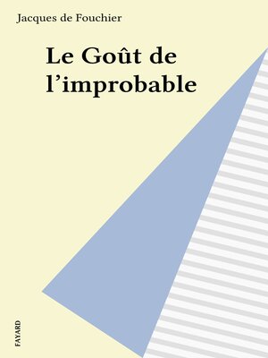 cover image of Le Goût de l'improbable